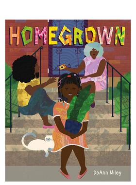 【预售】本土的英文儿童绘本虚构类进口原版外版书精装3-6周岁HomegrownDeAnn WileyHenry Holt