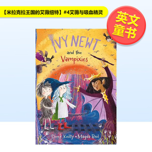 and Vampixies英文儿童桥梁书Derek 艾薇纽特 Newt Ivy 米拉克拉王国 4艾薇与吸血精灵 the Miracula 预售
