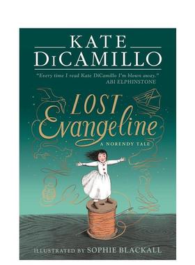 【预售】迷失的伊万杰琳Lost Evangeline英文青少年读物Kate DiCamillo精装Walker Books UK进口原版书9781529525892