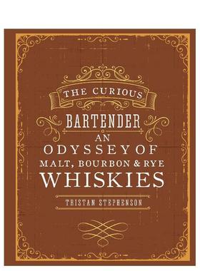 【现货】好奇的调酒师麦芽波本威士忌和黑麦威士忌的奥德赛The Curious Bartender英文餐饮Tristan Stephenson精装Ryland Peters&
