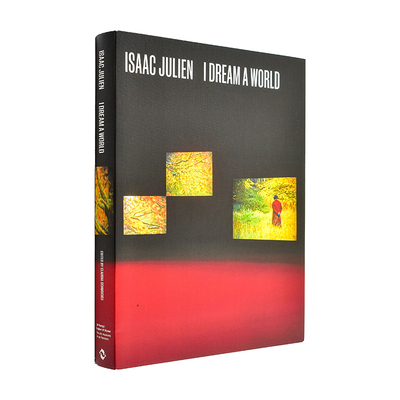 【现货】艾萨克朱利安 我梦世界Isaac Julien I Dream A World英文博物馆展览私人收藏画册Hilton Als平装Thames   Hudson进口原版