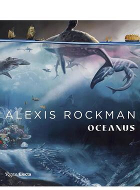 【现货】Alexis Rockman海洋之神Alexis Rockman : Oceanus英文外国美术当代Robert Ballard精装Rizzoli进口原版书9780847899449