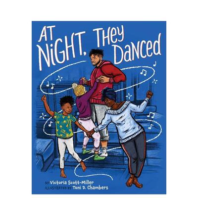 【现货】深夜起舞At Night, They Danced英文儿童绘本人际关系Victoria Scott-Miller精装6-9岁S&S Books for Young Readers进口原