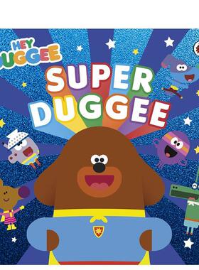 【预售】阿奇幼幼园超级阿奇Hey Duggee Super Duggee?英文儿童绘本IP系列3-6岁Hey Duggee平装BBC Children's Books9781405948678