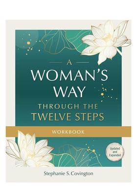 【预售】女子十二戒毒之路Woman's Way through the Twelve Steps Workbook英文心灵励志Stephanie S. Covington平装进口原版书Ha