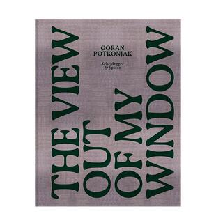 Scheidegger Spiess9783039423040 View Window英文摄影集人文景观Goran 窗外景象The Out Potkonjak精装 预售