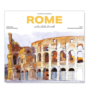 【现货】罗马水彩速写(新版)英文艺术技法与入门赏析进口原版书精装【Sketchbooks】Rome Sketchbook Fabrice Moireau著Les Edi