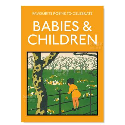 【预 售】插图诗集：歌颂孩童英文文学诗歌Favourite Poems to Celebrate Babies and Children: poetry to celebrate the child平