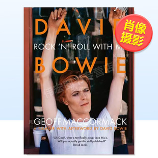 David MacCormack 预售 Bowie 书精装 摄影回忆录英文摄影肖像进口原版 ACC Rock Art Roll 外版 with 大卫·鲍伊 Boo ’n’