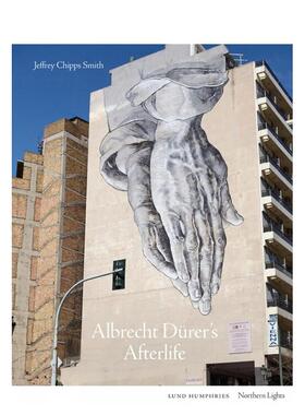 【现货】【北境之光】阿尔布雷希特丢勒的艺术遗产【Northern Lights】Albrecht Dürer's Afterlife英文艺术总论历史理论评论Jef