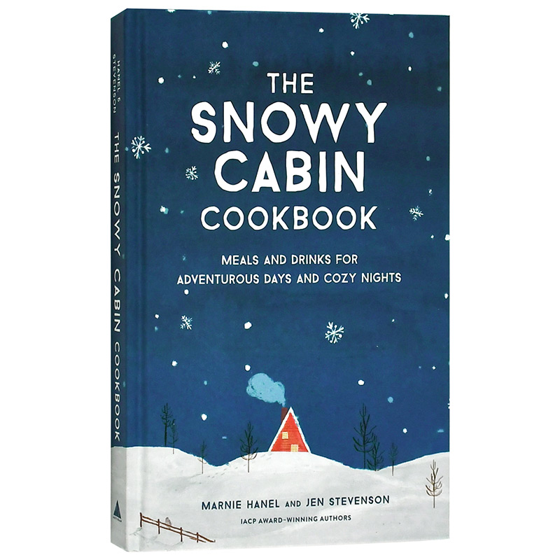 【现货】雪地小屋食谱英文餐饮The Snowy Cabin Cookbook精装Marnie Hanel artisan