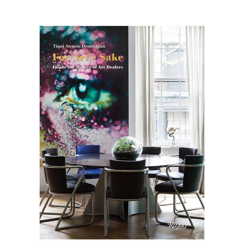 【预售】为了艺术走进艺术品收藏者的家英文室内设计空间与装饰进口原版书For Art‘s Sake: Inside The Home of Art Dealers精装