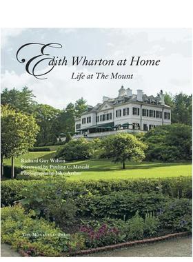 【预售】伊迪丝华顿的家山中生活Edith Wharton at Home英文室内设计空间与装饰Richard Guy Wilson精装The Monacelli Press进口原
