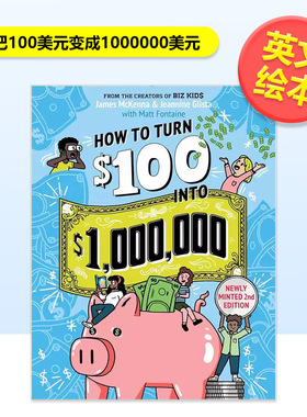 【预售】如何把100美元变成1000000美元新铸币第2版How to Turn $100 into $1000000 Newly Minted 2nd Edition英文儿童绘本IP系
