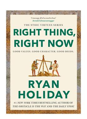 【现货】正确的事情现在就做Right Thing， Right Now英文心灵励志Ryan Holiday平装Profile Books进口原版书9781788166324
