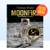 MoonFire. 进口原版 诺曼·梅勒 书Norman 月火 外版 现货 50th 英文摄影纪实精装 Edition 50周年纪念版 Anniversary Mailer.