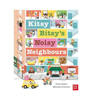 【现货】凯蒂比蒂的吵闹邻居Kitsy Bitsy’s Noisy Neighbours英文儿童绘本人际关系Polly Faber 精装Nosy Crow UK3-6岁进口原版书