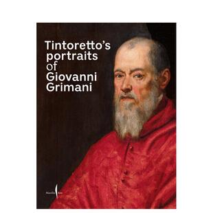 【现货】丁托列托笔下的乔瓦尼格里马尼肖像Tintoretto’s Portraits 英文艺术总论历史理论评论Jacopo Tintoretto平装Marsilio进