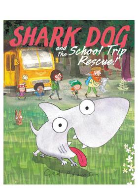 【现货】鲨鱼狗和学校旅行救援Shark Dog and the School Trip Rescue英文儿童绘本交通工具城市人文6-9岁Adamson  Ged进口原版书