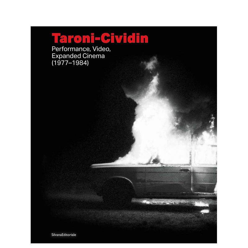 【预售】塔罗尼-西维丁 表演录像扩展电影1977-1984Taroni-Cividin 英文摄影集摄影师专辑Jennifer Malvezzi精装Silvana进口原版书