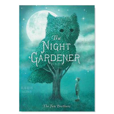 【现货】 暗夜园丁英文儿童绘本虚构类进口原版书The Night Gardener平装Terry Fan Frances Lincoln Publishers