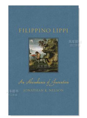 【现货】菲利皮诺·利比：丰富的创造英文外国美术15至18世纪进口原版外版书精装【Renaissance Lives】Filippino Lippi: An Abun
