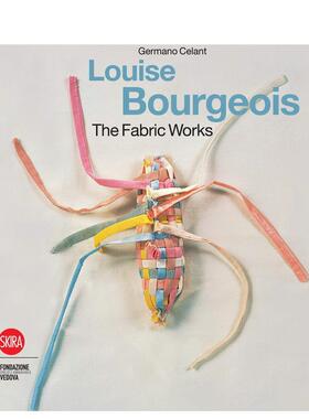 【预售】路易斯布尔乔亚的面料厂Louise Bourgeois The Fabric Works英文外国美术20世纪Germano Celant精装Skira Editore进口原版