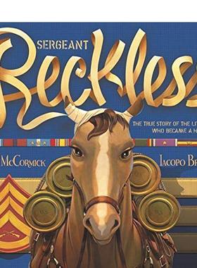 【现货】雷克利斯军马Sergeant Reckless英文青少年读物Patricia McCormick精装Balzer & Bray6-9岁进口原版书9780062292599