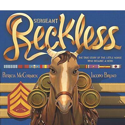 【现货】雷克利斯军马Sergeant Reckless英文青少年读物Patricia McCormick精装Balzer & Bray6-9岁进口原版书9780062292599