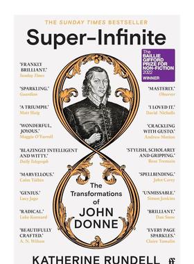【现货】无限约翰邓恩的转变【2022年贝利吉福德非小说奖】Super-Infinite The Transformations of John Donne英文传记简装K