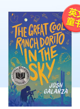 【现货】【美国国家图书奖入围作品】天空中的酷炫牧场多力多滋The Great Cool Ranch Dorito in the Sky英文儿童图书青少年读物J