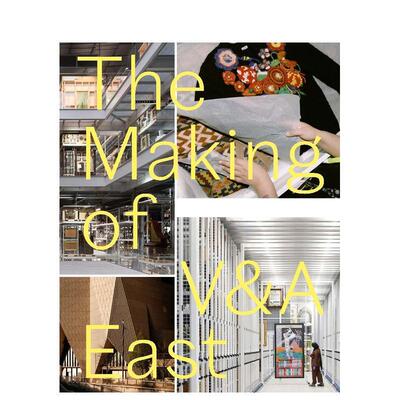 【预售】V&A东馆的诞生 The Making of V&A East 原版英文艺术画册画集