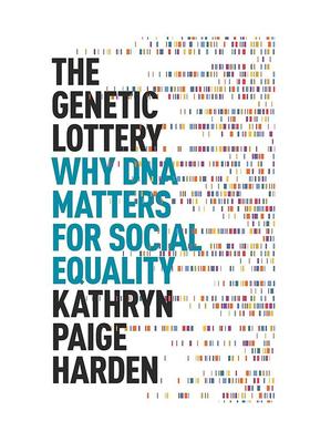 【预售】遗传背后的社会平等内涵The Genetic Lottery英文社会科学Kathryn Paige Harden简装Princeton University Press进口原版