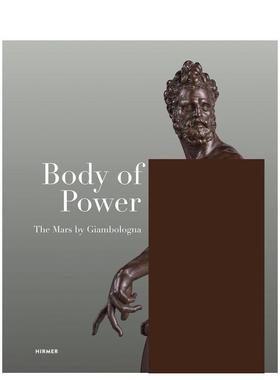 【预售】力量之躯 詹博洛尼亚的战神马尔斯Body of Power The Mars by Giambologna英文艺术家艺术工作室Stephan Koja精装Hirmer