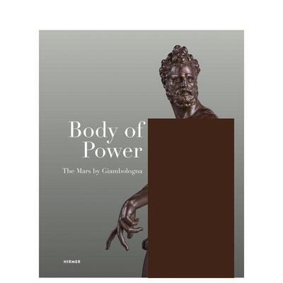 【预售】力量之躯 詹博洛尼亚的战神马尔斯Body of Power The Mars by Giambologna英文艺术家艺术工作室Stephan Koja精装Hirmer