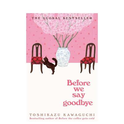 【预售】在我们说再见之前 川口俊和（精装） 【Before the Coffee Gets Cold】Before We Say Goodbye 原版英文文学小说
