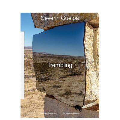 【预售】塞维兰·盖尔帕: 颤动 Séverin Guelpa :Trembling 原版英文艺术画册画集