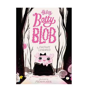 Bitty Betty Blob英文儿童绘本自我认知情绪管理Constance Random 小不点贝蒂布卢布做自己很重要Itty Lombardo精装 House 现货