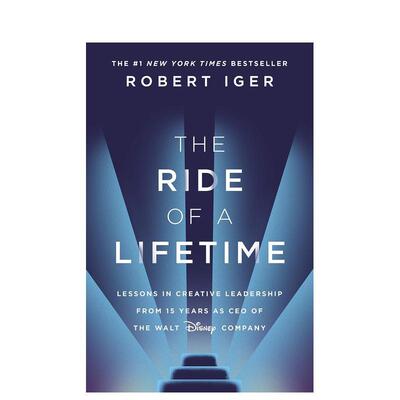 【现货】一生的旅程 沃特迪士尼公司首席执行官关于创造性领导的课?The Ride of a Lifetime英文商业行销Robert Iger精装Bantam 进