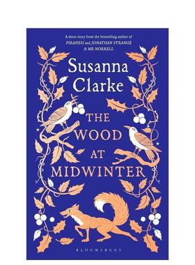 【现货】仲冬之木苏珊娜克拉克英文文学小说The Wood at Midwinter 进口原版书Susanna Clarke精装Bloomsbury