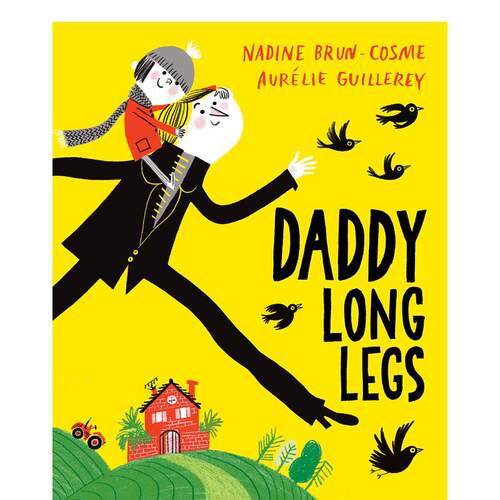 【现货】长腿爸爸英文儿童绘本人际关系进口原版书DADDY LONG LEGS Brun-Cosme著Two Hoots出版