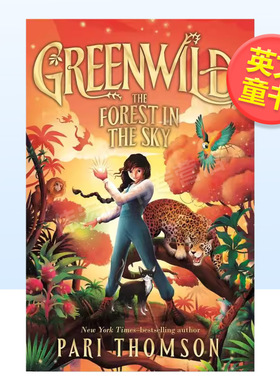 【Greenwild】绿色荒野绿野幻境天空森林卷3The Forest in the Sky Greenwild精装插图版英文儿童章节书进口原版书9-12岁
