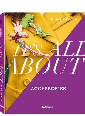 【现货】关于配饰的一切It’s All About Accessories英文鞋包配饰Suzanne Middlemass精装teNeues进口原版书9783961715671