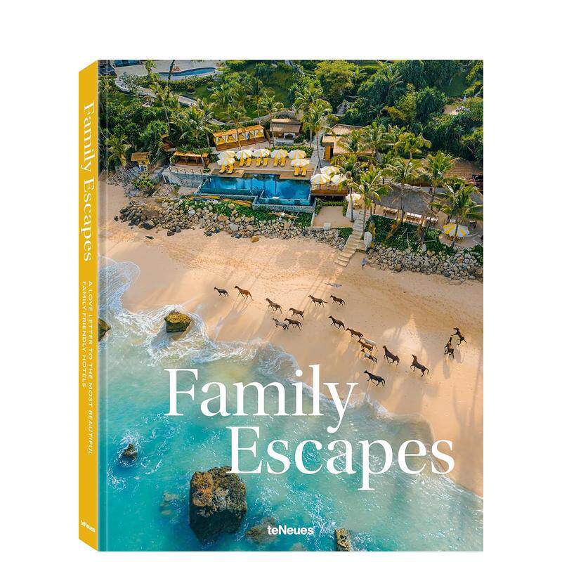 【预售】家庭逸境亲子酒店深情礼赞Family Escapes英文生活旅行Andrea Stadlhuber精装teNeues进口原版书9783961717255