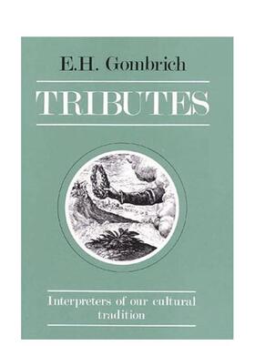 【预售】致敬我们文化传统的诠释者Tributes: Interpreters of our cultural tradition英文艺术总论历史理论评论Leonie Gombrich