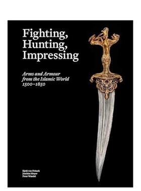 【预售】伊斯兰世界的武器和盔甲Fighting英文博物馆展览私人收藏画册Kjeld von Folsach精装Strandberg Publishing进口原版书978