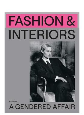 【预售】时尚与室内性别叙事Fashion & Interiors英文时尚综合Romy Cockx精装Cannibal进口原版书97894 941937