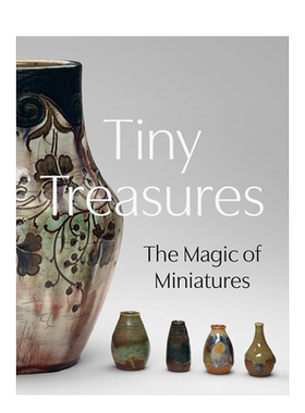 【预售】小宝藏：微型模型的魔力英文博物馆展览私人收藏画册进口原版外版书精装14岁以上Tiny Treasures: The Magic of Miniatu