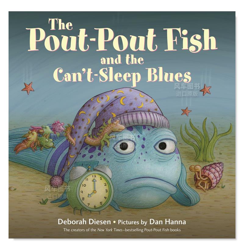 【预售】噘嘴鱼和睡不着忧郁英文儿童绘本虚构类进口原版外版书纸板书3岁-6岁The Pout-Pout Fish and the Can't-Sleep BluesDeb