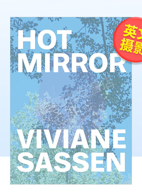 【预售】薇薇安娜·萨森：热镜英文摄影摄影师专辑进口原版外版书简装14岁以上Viviane Sassen: Hot Mirror Eleanor Clayton Pres